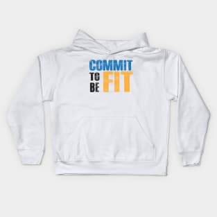 Commit To Be Fit Kids Hoodie